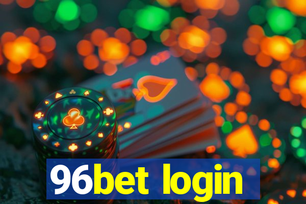 96bet login